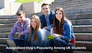 The Popularity of Assignment Help Among UK Students
